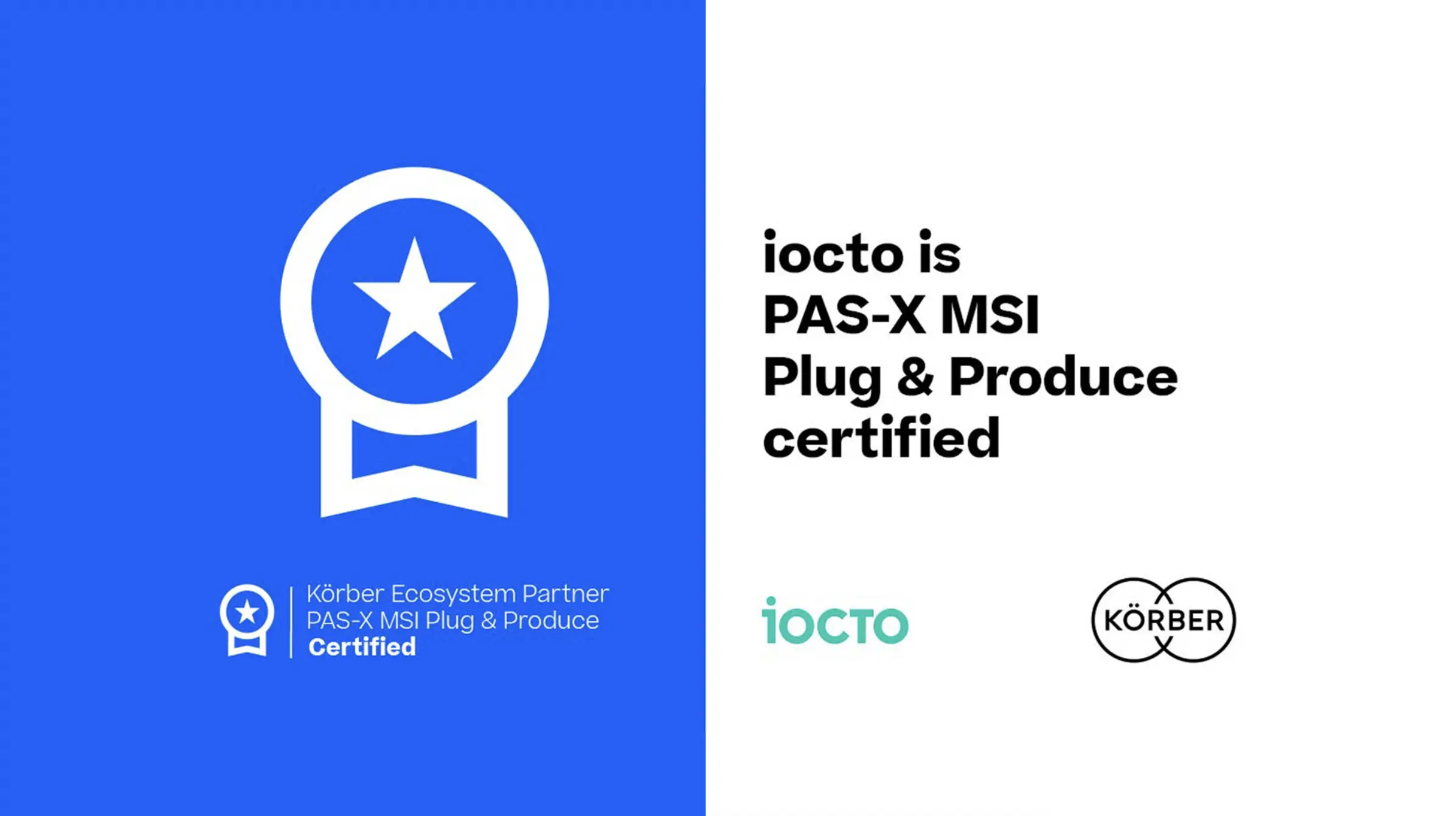 Graphic announcing iocto as a Körber Ecosystem Partner and PAS-X MSI Plug & Produce certified, displayed with both company logos.
