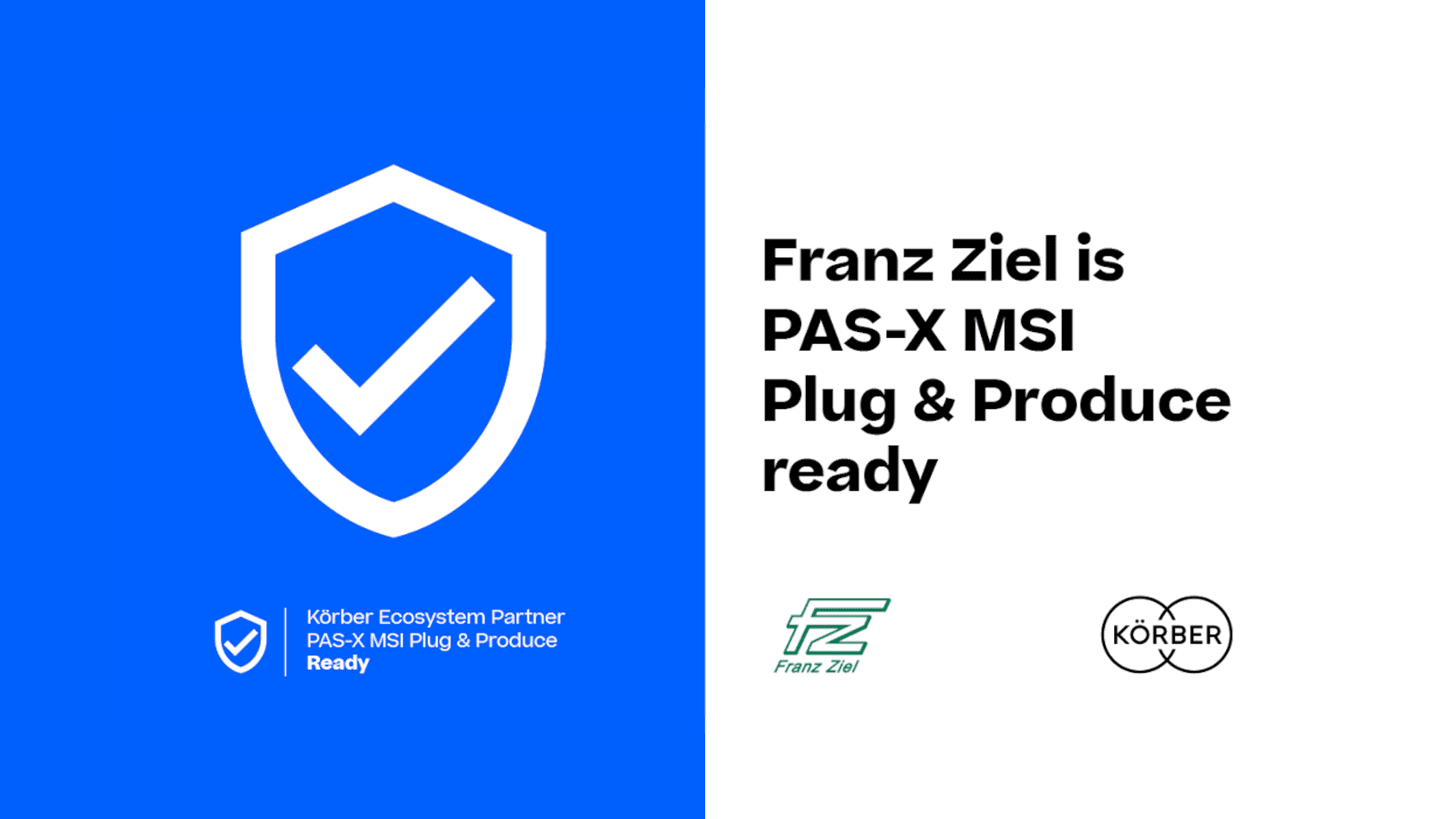 Graphic announcing Franz Ziel as a Körber Ecosystem Partner and PAS-X MSI Plug & Produce ready, shown with Franz Ziel and Körber logos.