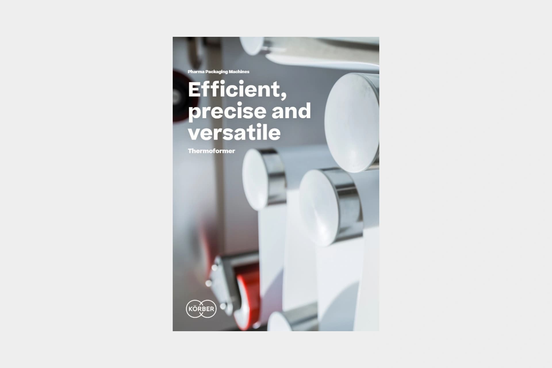 Cover of the brochure "Efficient, precise and versatile" about Körber's Thermoformer.