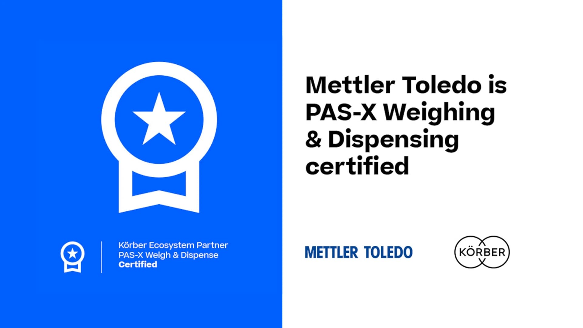 Graphic announcing Mettler Toledo as a Körber Ecosystem Partner and PAS-X Weighing & Dispensing certified, shown with both company logos.
