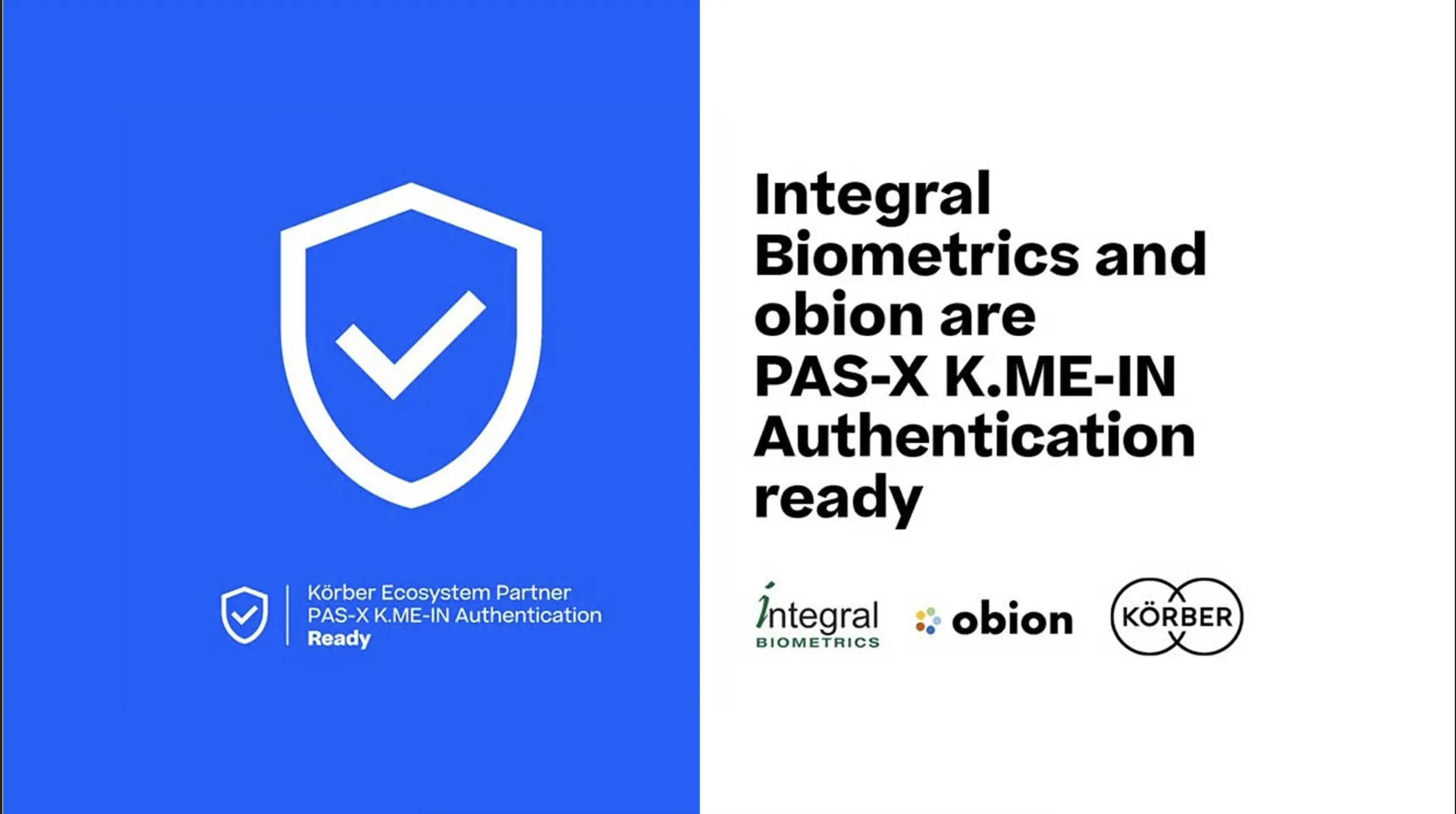 Banner saying "Integral Biometrics and obion are PAS-X K.ME-IN Authentication ready".