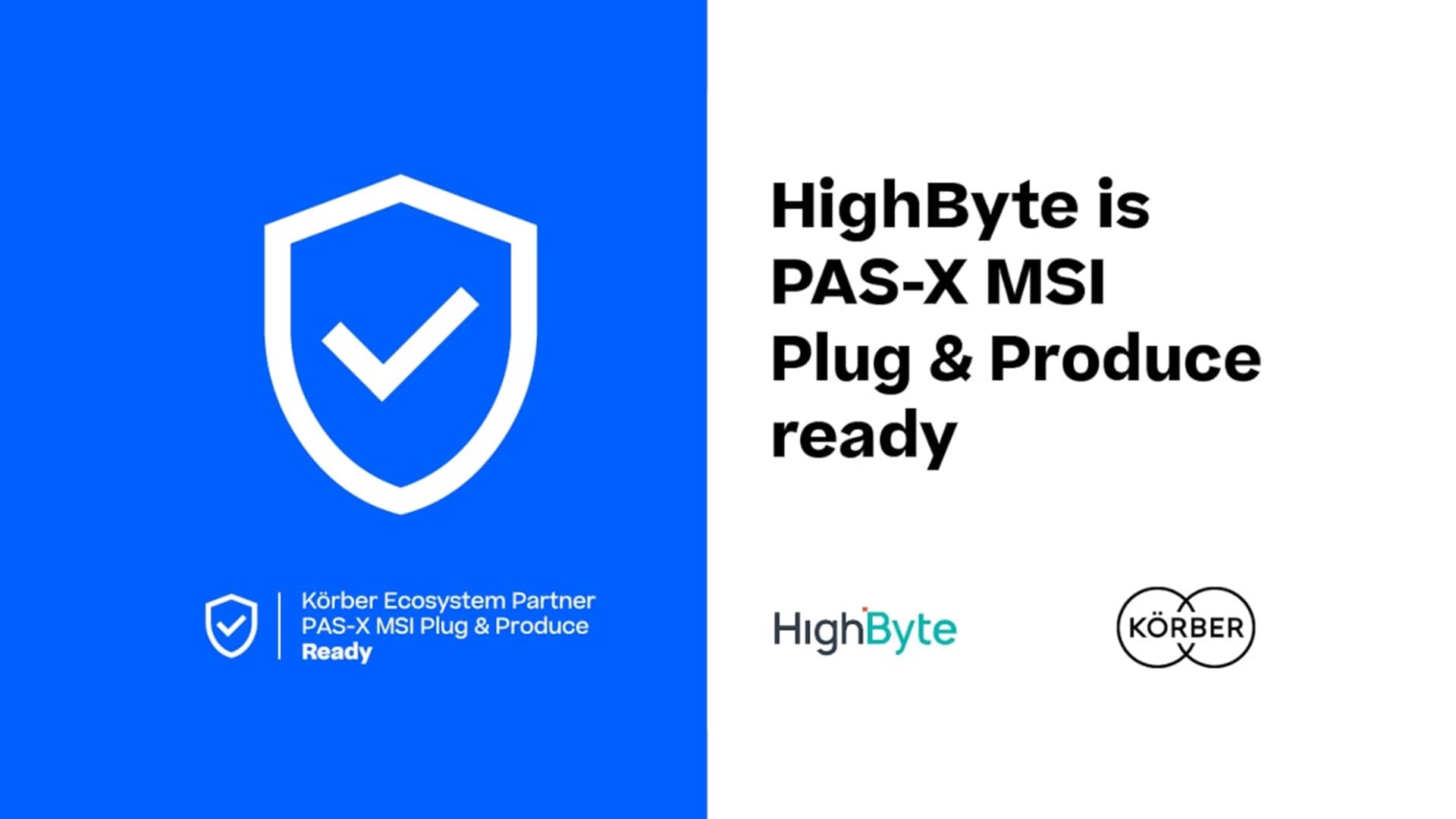 Grafik zeigt HighByte als PAS-X MSI Plug & Produce ready, zertifiziert als Körber Ecosystem Partner.